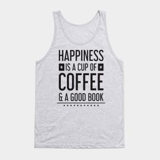 happiness is a cup of coffee and a good book Tank Top